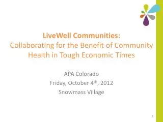 LiveWell Communities: Collaborating for the Benefit of Community Health in Tough Economic Times