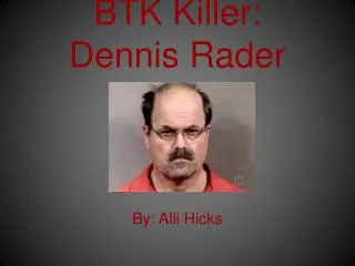 BTK Killer: Dennis Rader