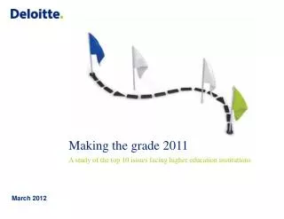 Making the grade 2011 A study of the top 10 issues facing higher education institutions