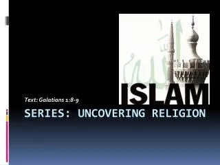 Series: Uncovering Religion
