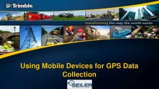 Using Mobile Devices for GPS Data Collection