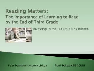 Reading Matters: The Importance of Learning to Read by the End of Third Grade