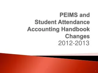 PEIMS and Student Attendance Accounting Handbook Changes