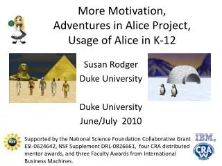 More Motivation, Adventures in Alice Project, Usage of Alice in K-12