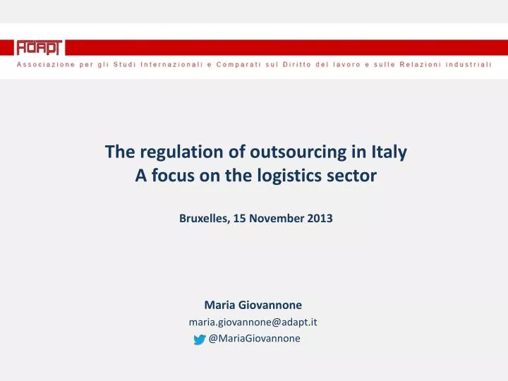 the regulation of outsourcing in italy a focus on the logistics sector bruxelles 15 november 2013