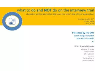 what to do and NOT do on the interview trail etiquette, advice, &amp; insider tips from the other side of your applica