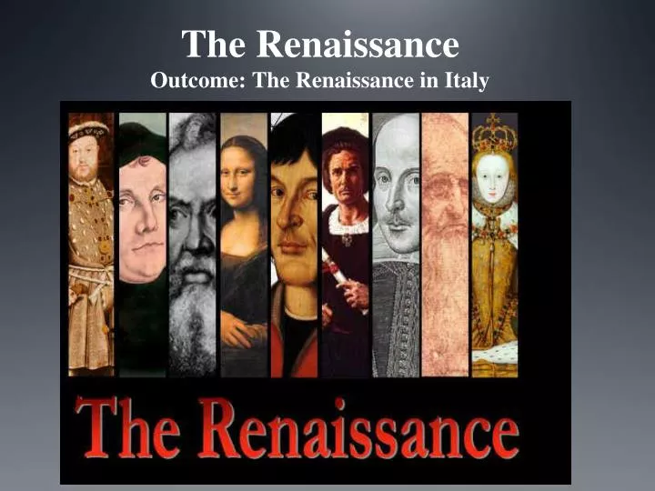 the renaissance outcome the renaissance in italy