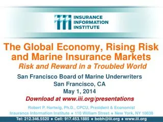 The Global Economy, Rising Risk and Marine Insurance Markets Risk and Reward in a Troubled World