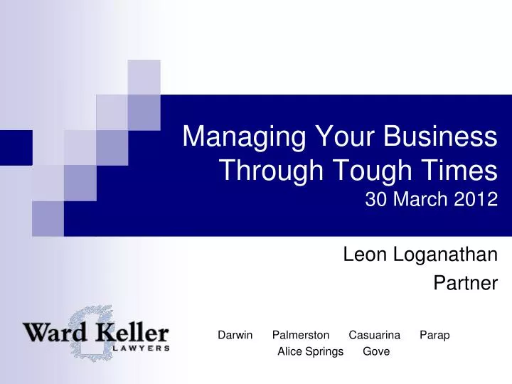 managing your business through tough times 30 march 2012