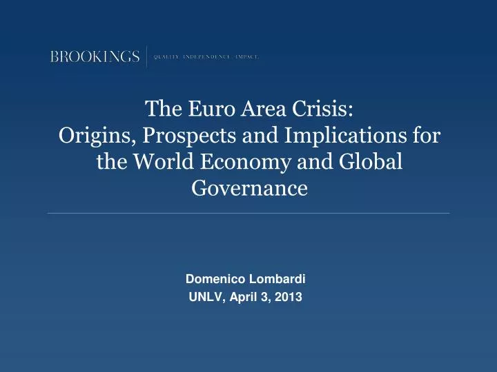 the euro area crisis origins prospects and implications for the world economy and global governance