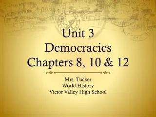 Unit 3 Democracies Chapters 8, 10 &amp; 12