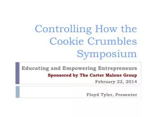 Controlling How the Cookie Crumbles Symposium