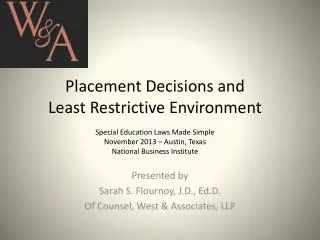 Presented by Sarah S. Flournoy , J.D., Ed.D . Of Counsel, West &amp; Associates, LLP