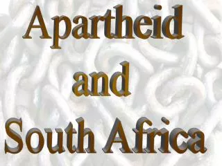 Apartheid and South Africa
