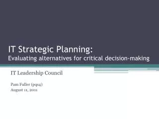 IT Strategic Planning: Evaluating alternatives for critical decision-making
