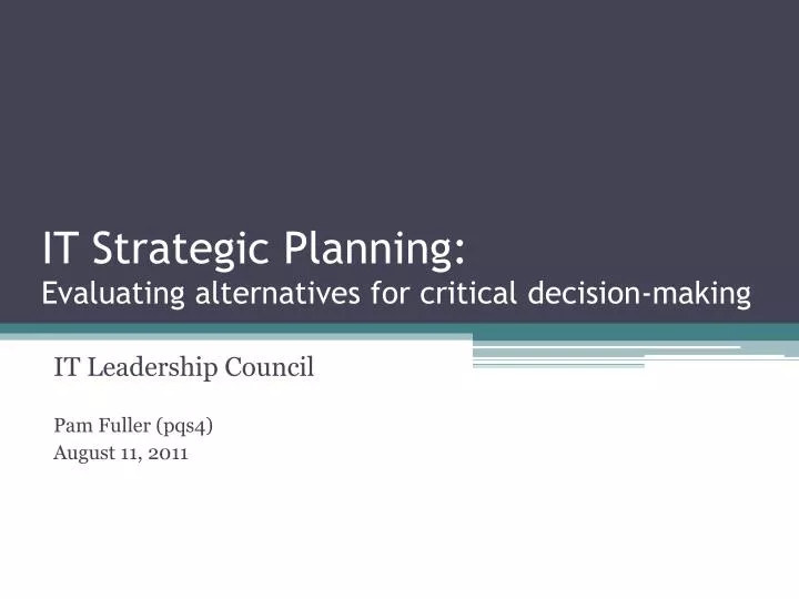 it strategic planning evaluating alternatives for critical decision making