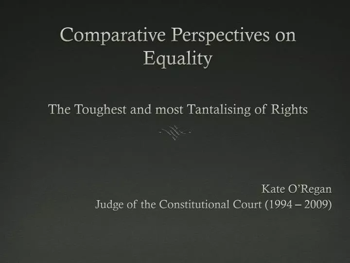 comparative perspectives on equality the toughest and most tantalising of rights