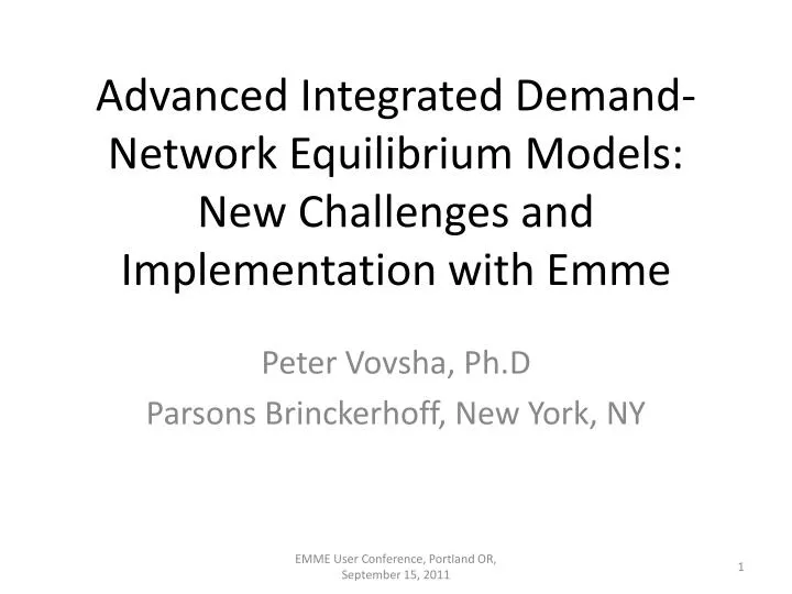 advanced integrated demand network equilibrium models new challenges and implementation with emme