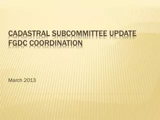 Cadastral subcommittee update fgdc cOORDINATION