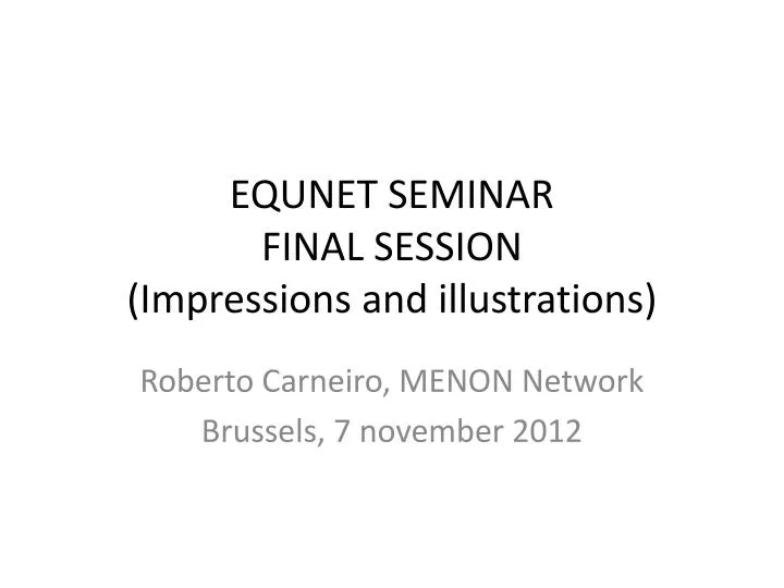 equnet seminar final session impressions and illustrations