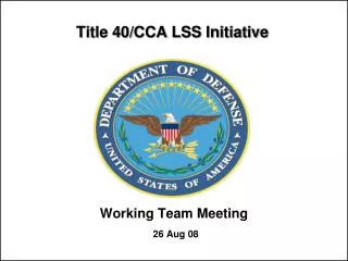 Title 40/CCA LSS Initiative