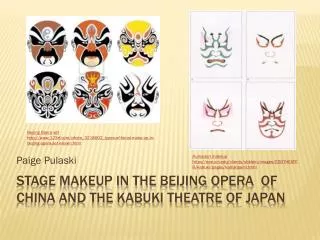 Stage makeup in the beijing opera of china and the kabuki theatre of japan