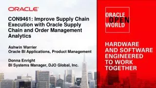 CON9461: Improve Supply Chain Execution with Oracle Supply Chain and Order Management Analytics