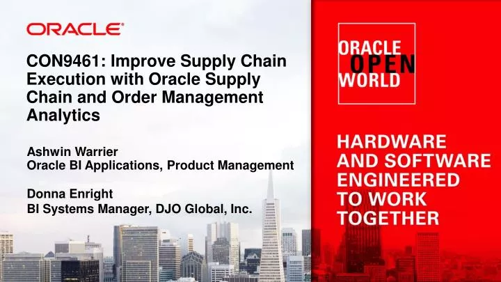 con9461 improve supply chain execution with oracle supply chain and order management analytics