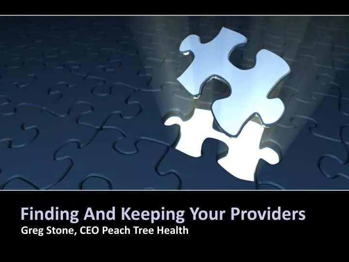 finding and keeping your providers