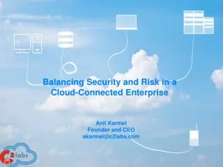 Balancing Security and Risk in a Cloud-Connected Enterprise