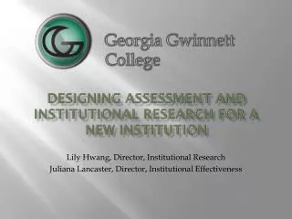 Designing Assessment and Institutional Research for a New Institution