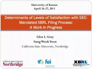 Determinants of Levels of Satisfaction with SEC-Mandated XBRL Filing Process: A Work in Progress