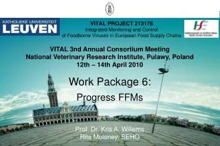 VITAL PROJECT 213178 Integrated Monitoring and Control of Foodborne Viruses in European Food Supply Chains