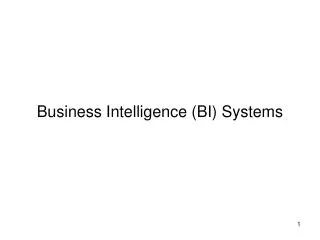 Business Intelligence (BI) Systems