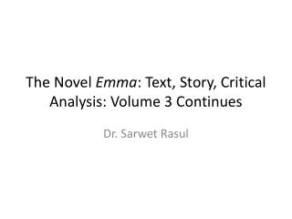 The Novel Emma : Text, Story, Critical Analysis: Volume 3 Continues
