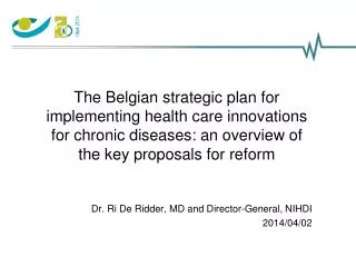 The Belgian strategic plan for implementing health care innovations for chronic diseases: an overview of the key propos