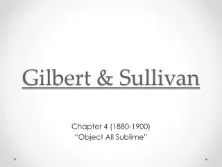Gilbert &amp; Sullivan