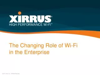 The Changing Role of Wi-Fi in the Enterprise