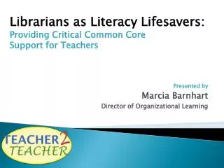 Librarians as Literacy Lifesavers: Providing Critical Common Core Support for Teachers