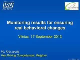 Monitoring results for ensuring real behavioral changes