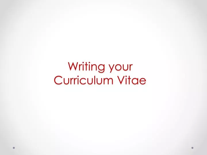 writing your curriculum vitae