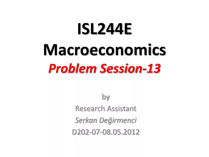isl244e macroeconomics problem session 13