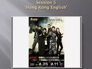 Session 5 ‘ Hong Kong English’