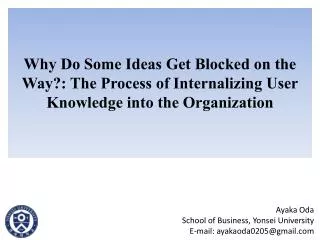 Why Do Some Ideas Get Blocked on the Way?: The Process of Internalizing User Knowledge into the Organization