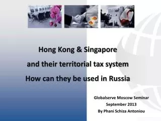 Hong Kong &amp; Singapore and their territorial tax system How can they be used in Russia