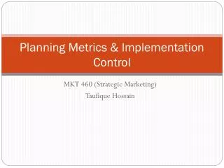 Planning Metrics &amp; Implementation Control
