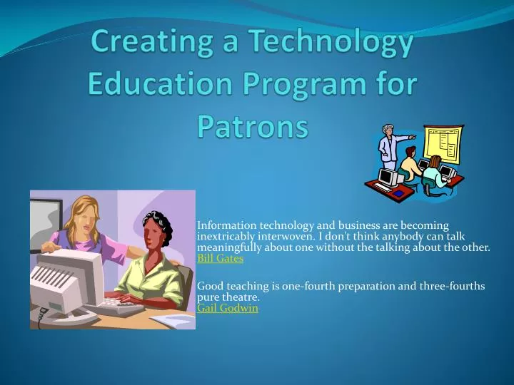 creating a technology education program for patrons