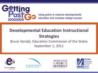 Developmental Education Instructional Strategies Bruce Vandal, Education Commission of the States September 1, 2011