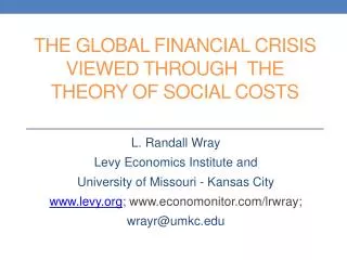 THE GLOBAL FINANCIAL CRISIS VIEWED THROUGH THE THEORY OF SOCIAL COSTS