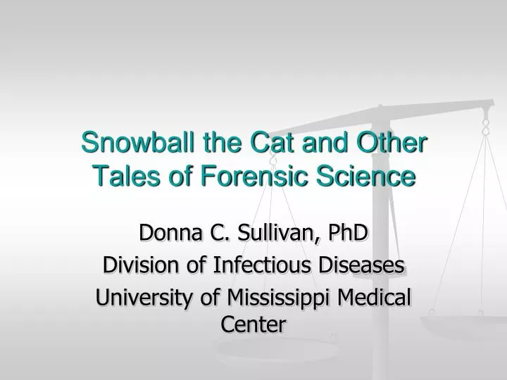 snowball the cat and other tales of forensic science
